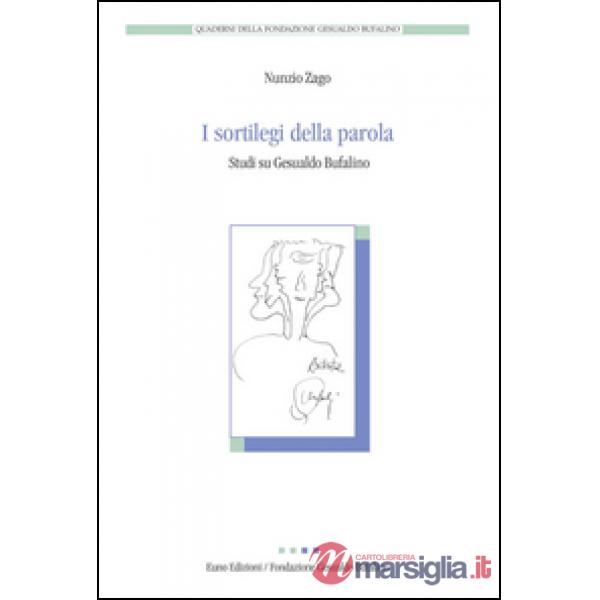 Sortilegi della parola. Studi su Gesualdo Bufalino (I)