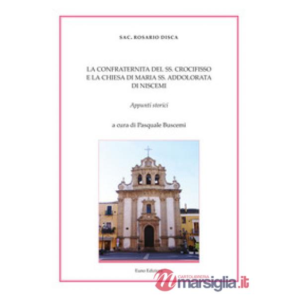 Confraternita del SS. Crocifisso e la Chiesa di Maria SS. Addolorata di Niscemi.