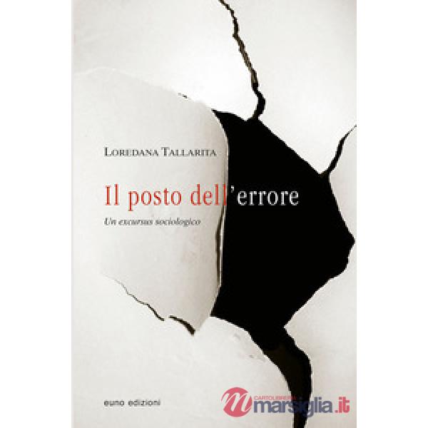 Posto dell'errore. Un excursus sociologico (Il)