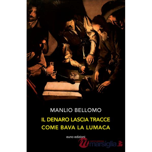 Denaro lascia tracce come bava la lumaca (Il)
