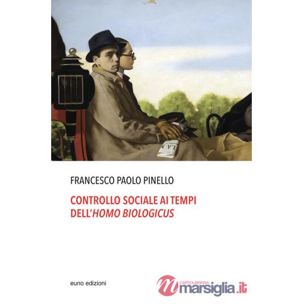 Controllo sociale ai tempi dell'homo biologicus