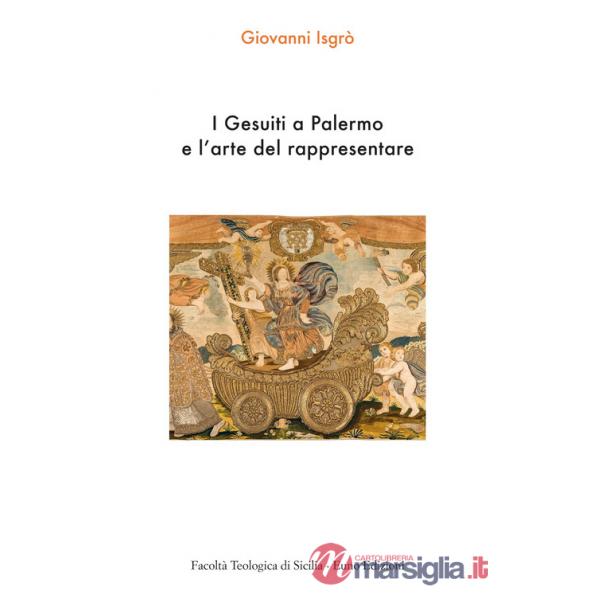 Gesuiti a Palermo e l'arte del rappresentare (I)
