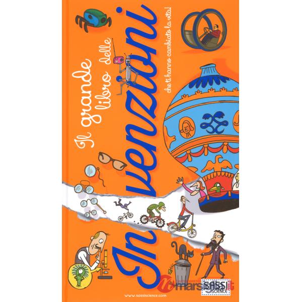 Grande libro delle invenzioni che ti hanno cambiato la vita! (Il)