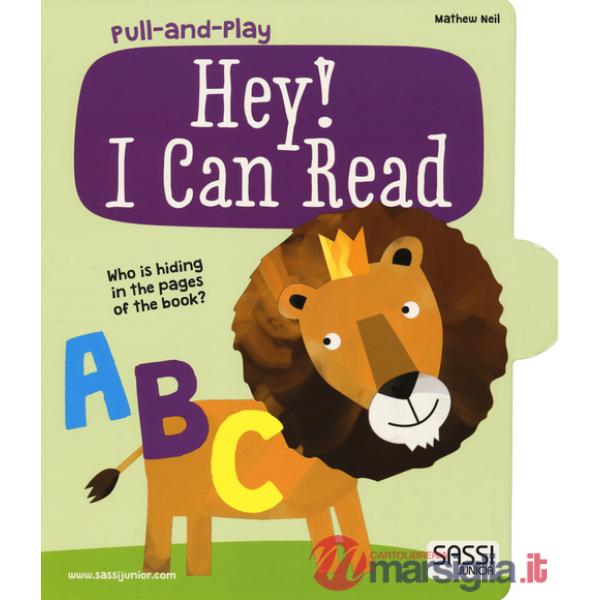 Hey! I can read. Pull and play. Ediz. illustrata