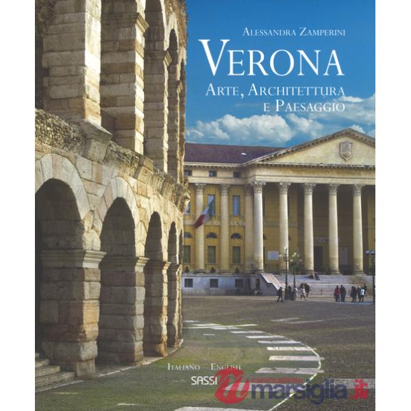Verona. Arte, architettura e paesaggio. Ediz. italiana e inglese