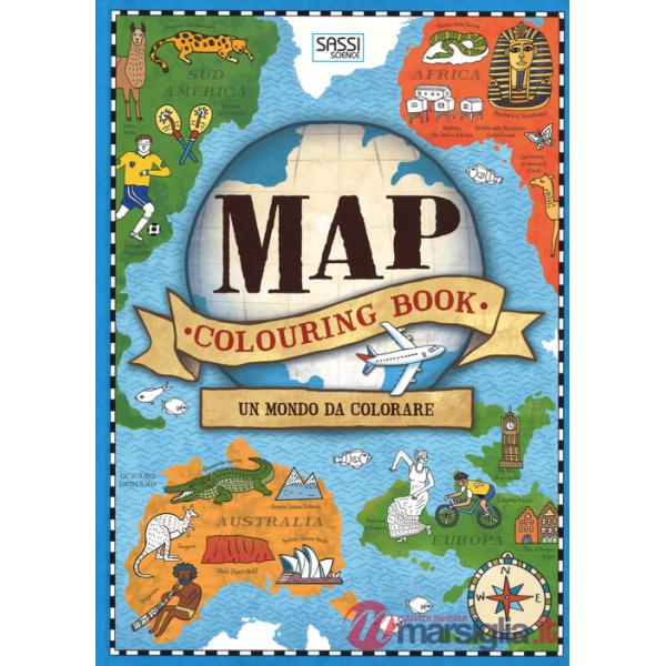 Map colouring book. Un mondo da colorare. Ediz. illustrata