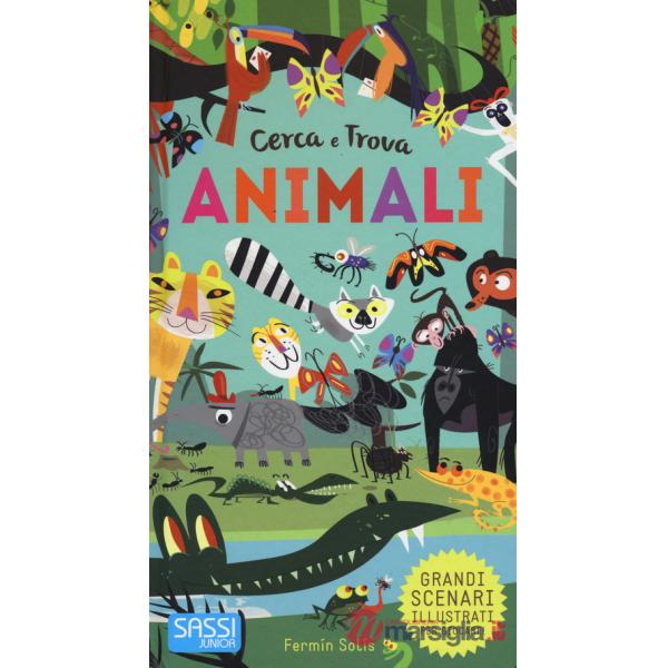 Animali. Cerca e trova. Ediz. a colori