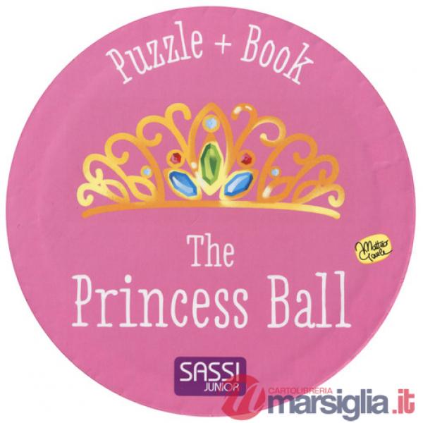 Princess ball. Ediz. a colori. Con puzzle (The)