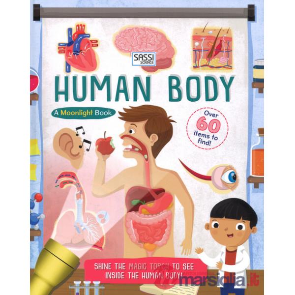 Human body. A moonlight book. Ediz. a colori. Con gadget (The)