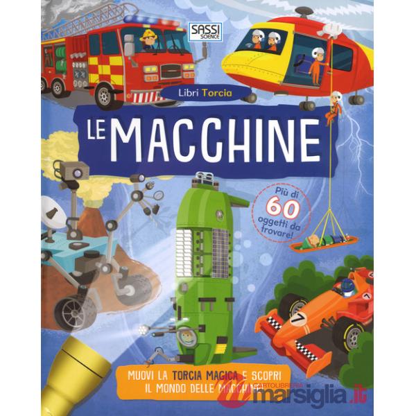 Macchine. Libri torcia. Ediz. a colori. Con gadget
