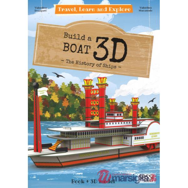 3D boat. The history of ships. Travel, learn and explore. Ediz. illustrata. Con Giocattolo