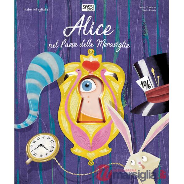 Alice nel paese delle meraviglie. Fiabe intagliate. Ediz. a colori