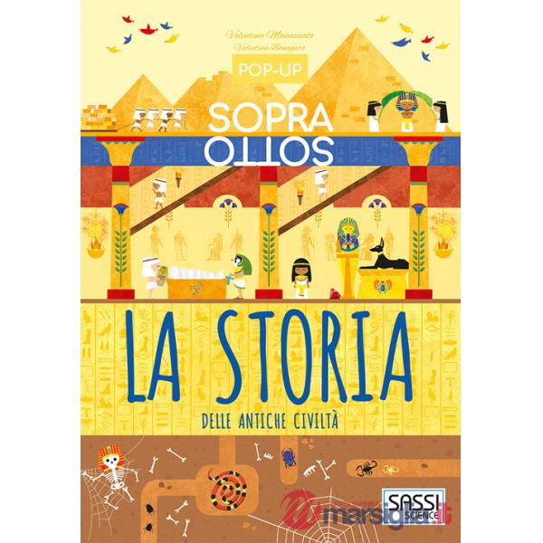 Storia delle antiche civiltà. Pop-up sopra e sotto. Ediz. a colori (La)