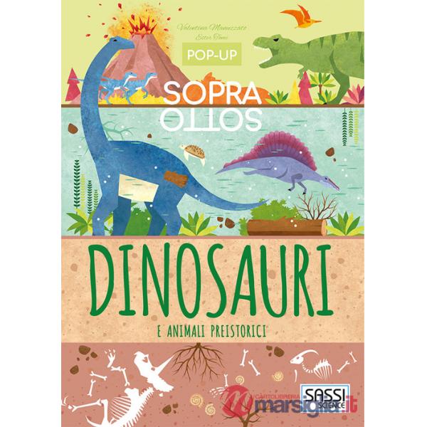 Dinosauri e animali preistorici. Pop-up sopra e sotto. Ediz. a colori
