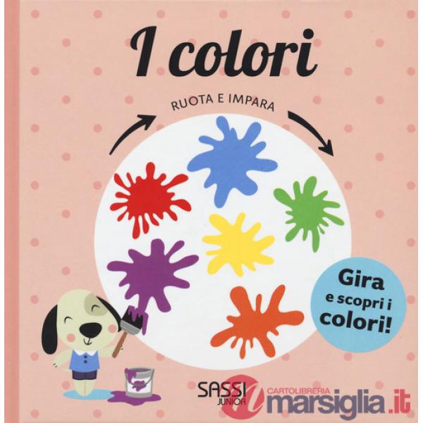 Colori. Ruota e impara. Ediz. a colori (I)