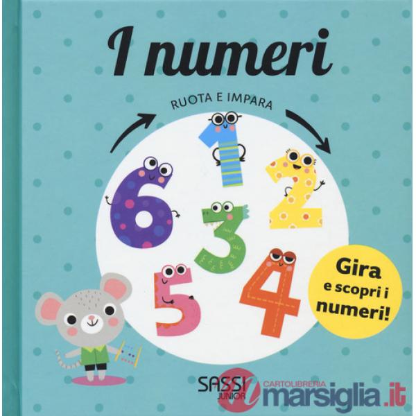 Numeri. Ruota e impara. Ediz. a colori (I)