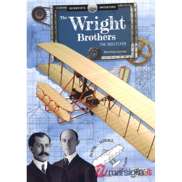 Scientists and inventors. The Wright Brothers. The 1930's Flyer. Ediz. a colori
