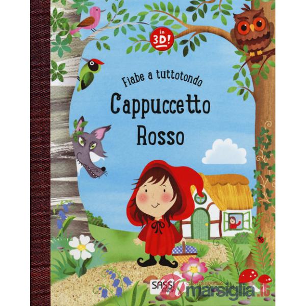 Cappuccetto Rosso. Fiabe a tuttotondo. Ediz. a colori