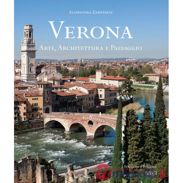 Verona. Arte, architettura e paesaggio. Ediz. italiana e inglese