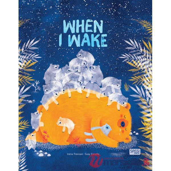 When I wake. Ediz. a colori