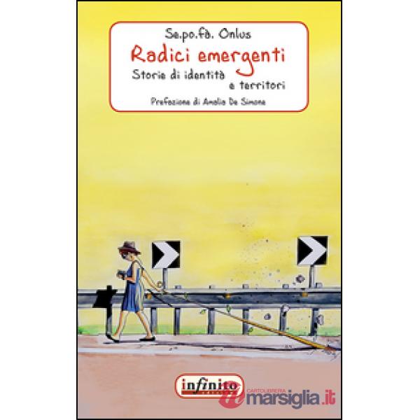 Radici emergenti. Storie di identità e territori