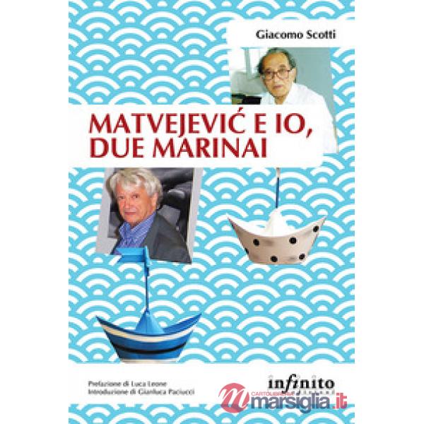 Matvejevic e io, due marinai