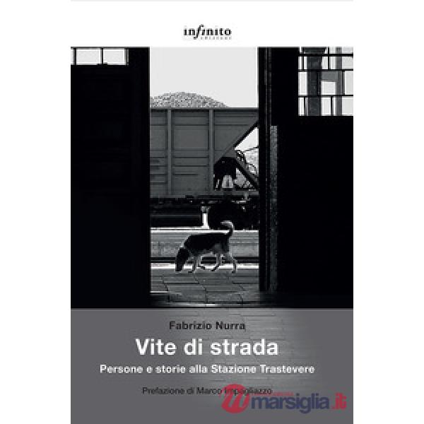 Vite di strada. Persone e storie alla Stazione Trastevere