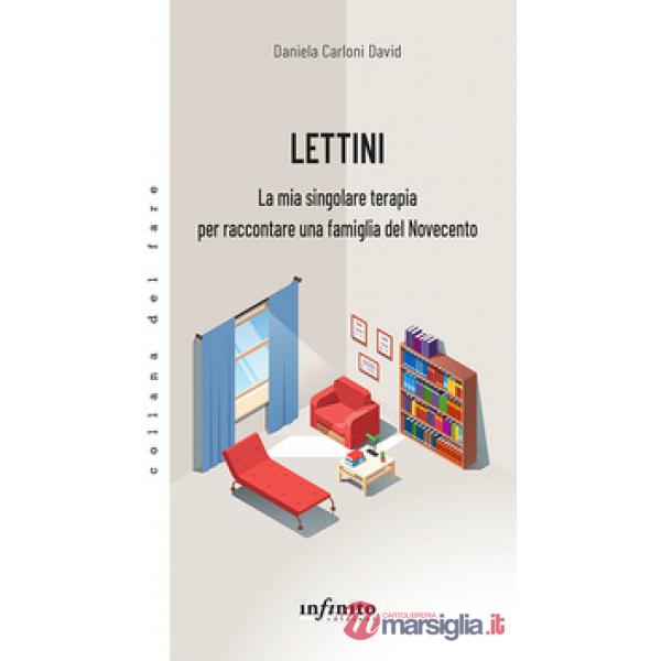 Lettini. La mia singolare terapia per raccontare una famiglia del Novecento