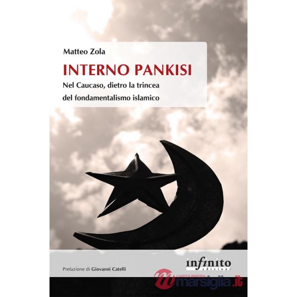 Interno Pankisi. Nel Caucaso, dietro la trincea del fondamentalismo islamico