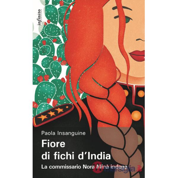 Fiore di fichi d'India. La commissario Nora Minà indaga