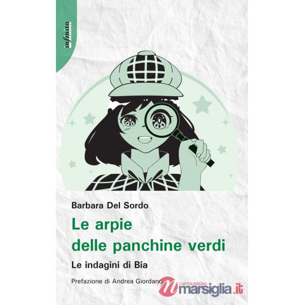 Arpie delle panchine verdi. Le indagini di Bia (Le)