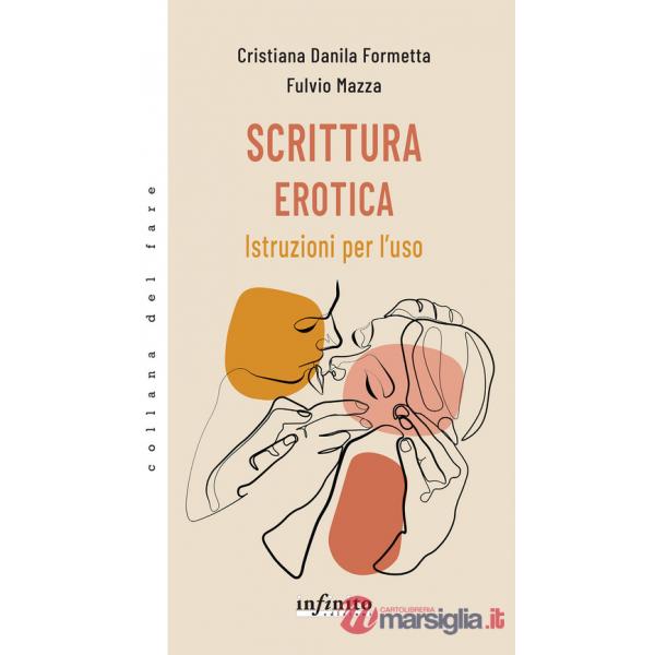 Scrittura erotica. Istruzioni per l'uso