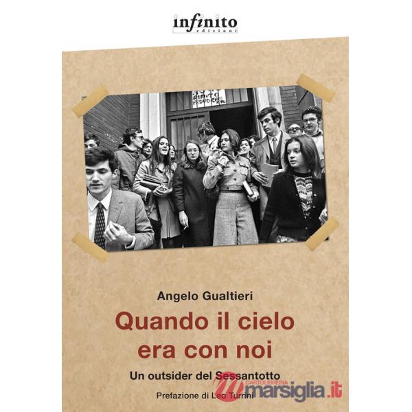 Quando il cielo era con noi. Un outsider del Sessantotto