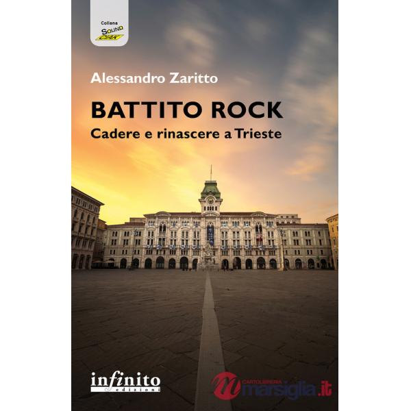 Battito rock. Cadere e rinascere a Trieste