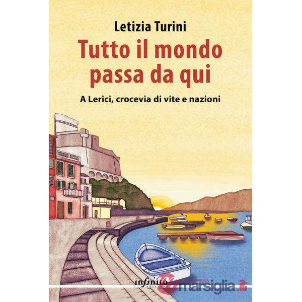 Tutto il mondo passa da qui. A Lerici, crocevia di vite e nazioni