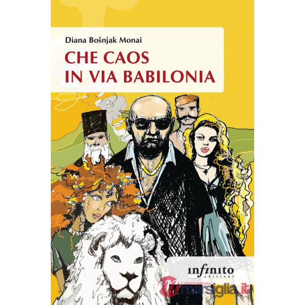 Che caos in via Babilonia
