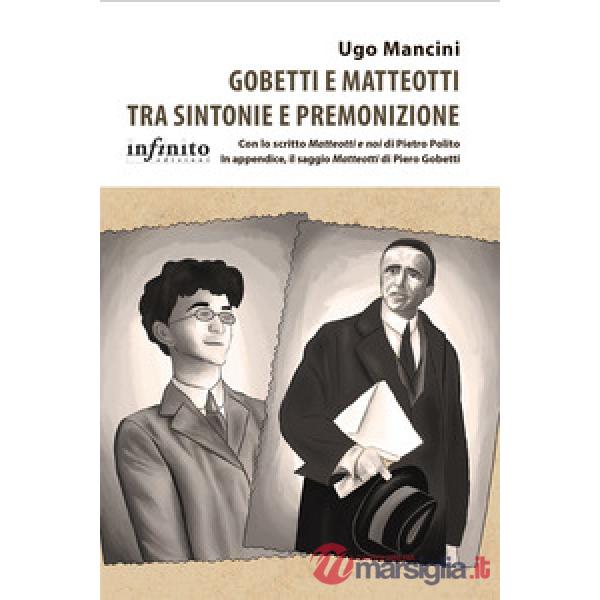 Gobetti e Matteotti tra sintonie e premonizione