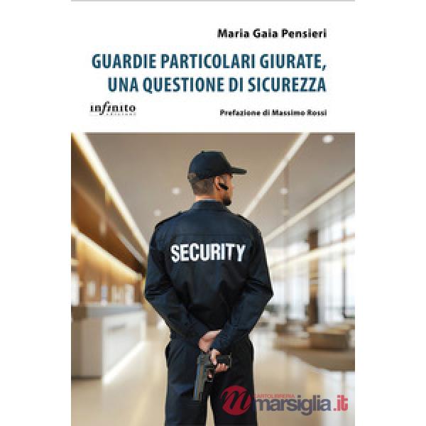 Guardie particolari giurate, una questione di sicurezza