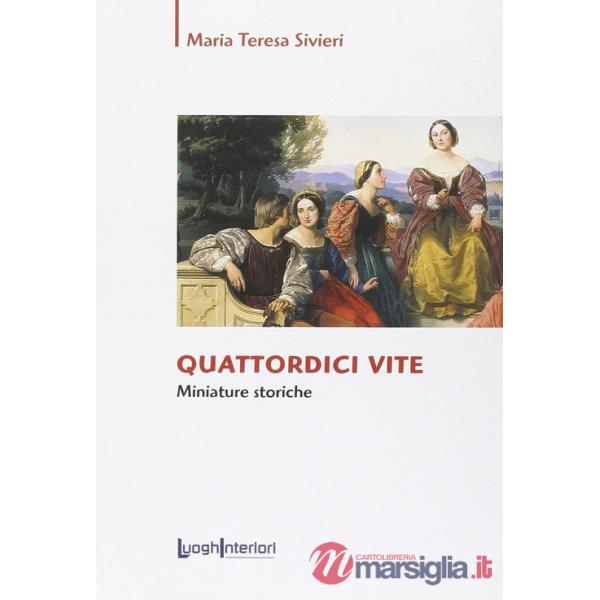 Quattordici vite. Miniature storiche