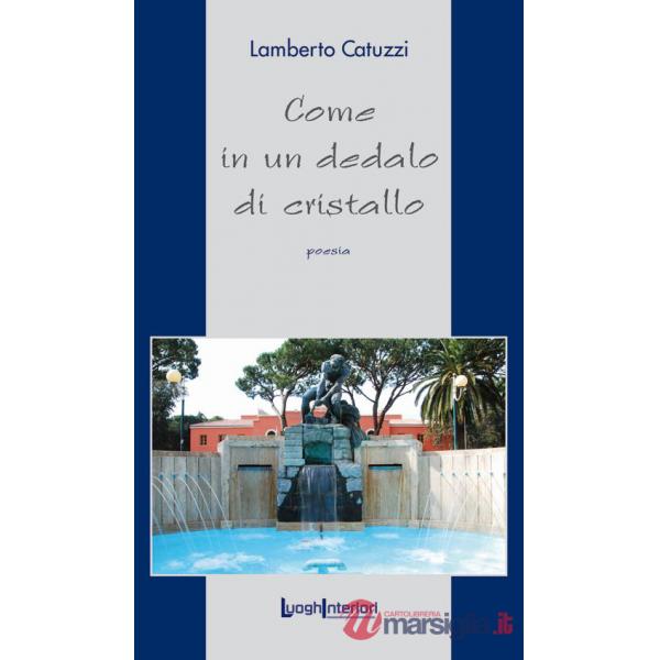 Come in un dedalo di cristallo