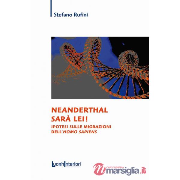 Neanderthal sarà lei! Ipotesi sulle migrazioni dell'Homo Sapiens