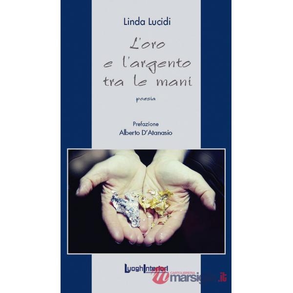 Oro e l'argento tra le mani (L')