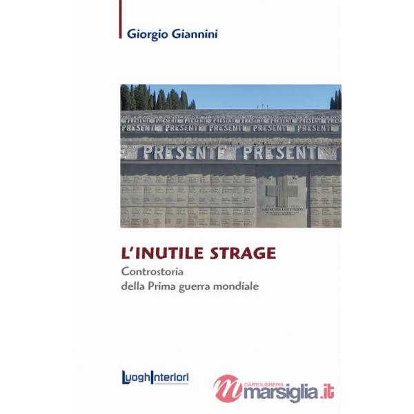 Inutile strage. Controstoria della prima guerra mondiale (L')