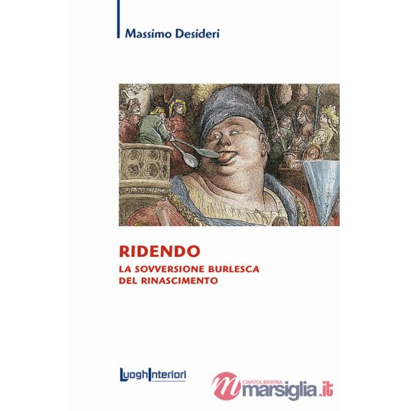 Ridendo. La sovversione burlesca del Rinascimento