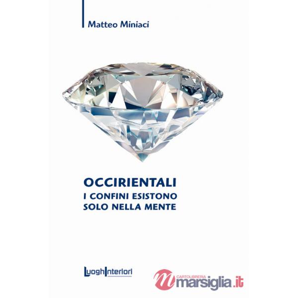 Occirientali. I confini esistono solo nella mente