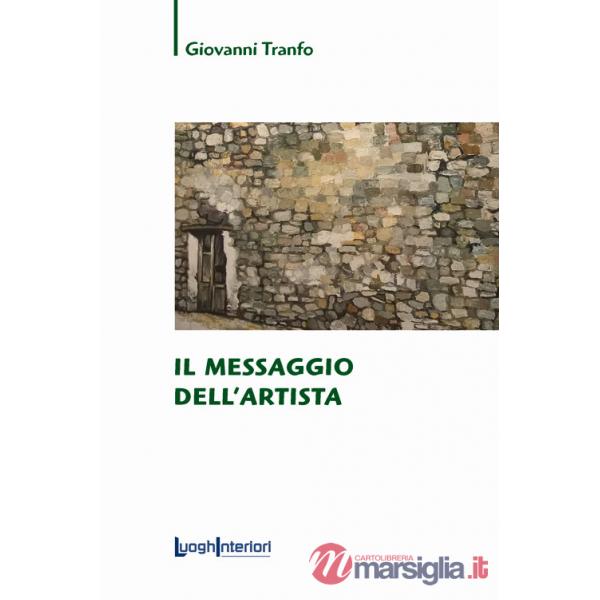 Messaggio dell'artista. Ediz. illustrata (Il)