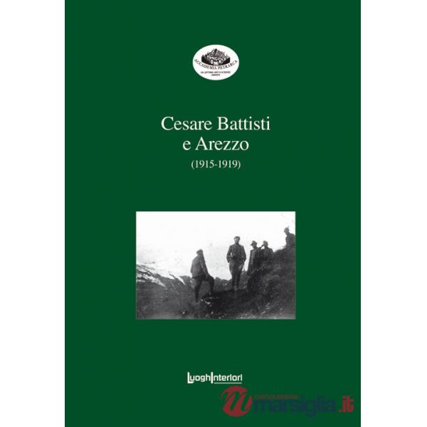 Cesare Battisti e Arezzo (1915-1919)