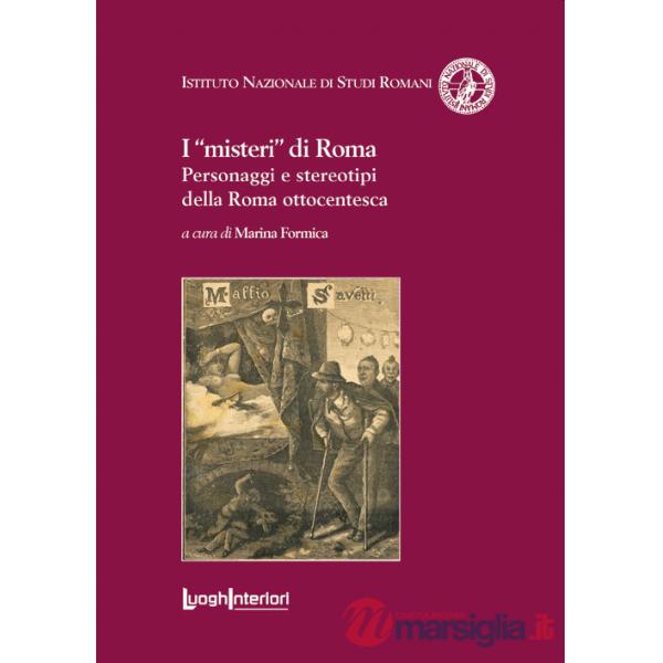 «misteri» di Roma. Personaggi e stereotipi della Roma ottocentesca (I)
