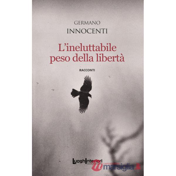 Ineluttabile peso della libertà (L')