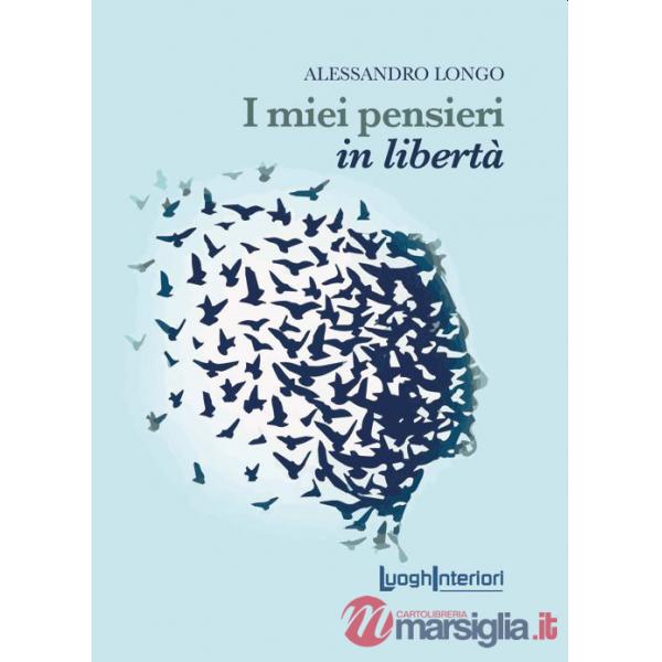 Miei pensieri in libertà (I)